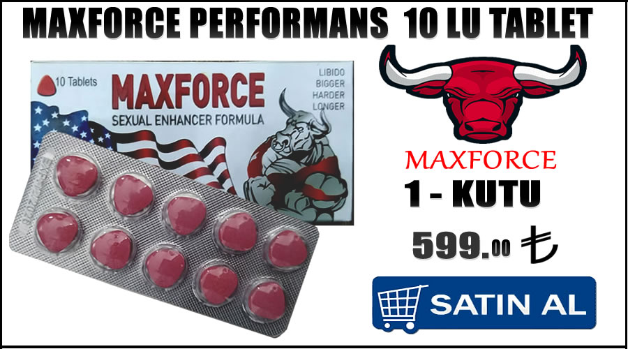 Maxforce cinsel performans hapları zararları